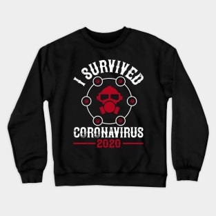 I Survived Corona irus 2020 Crewneck Sweatshirt